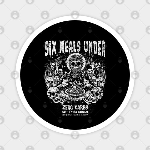 SIX MEALS UNDER Magnet by artslaves
